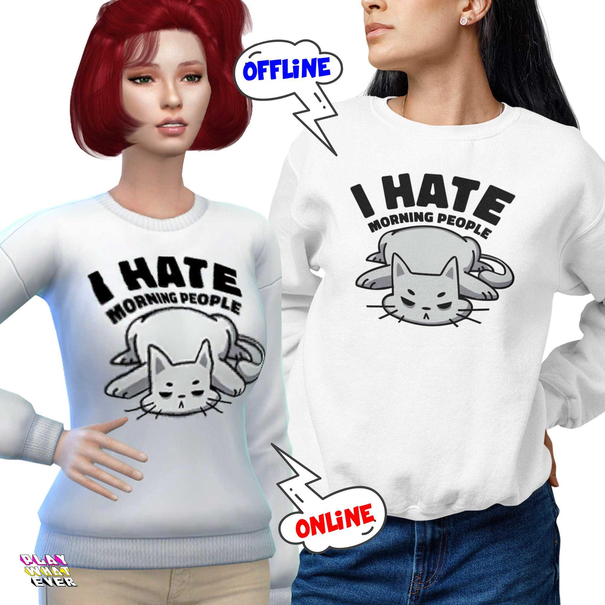 Sims 4 I Hate Morning People Funny Cat Sweatshirt
