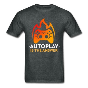 Auto Play is the Answer Gaming Ultra Cotton T-Shirt - deep heather