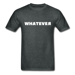 Whatever Ultra Cotton T-Shirt - deep heather