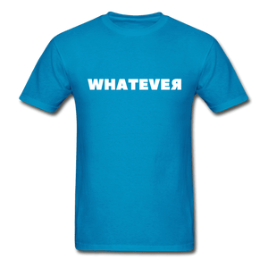 Whatever Ultra Cotton T-Shirt - turquoise