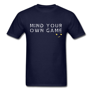 Mind Your Own Game Unisex T-Shirt - navy