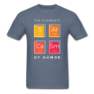 The Elements of Humor Sarcasm Unisex T-Shirt - denim