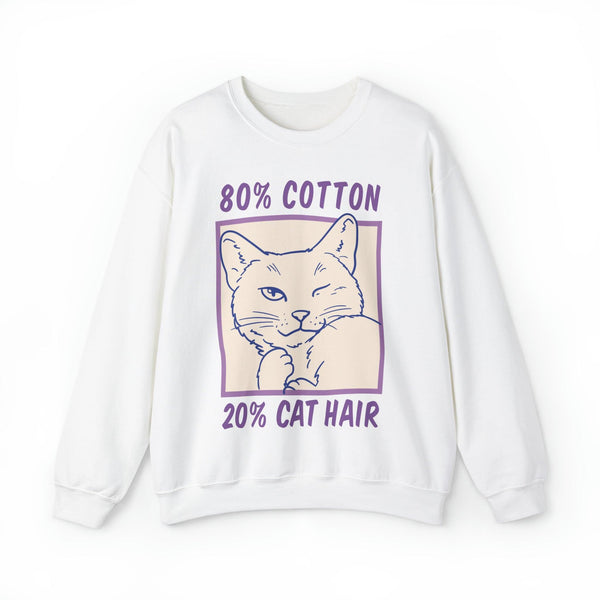 80% Cotton 20% Cat Hair Funny Cat Sweatshirt