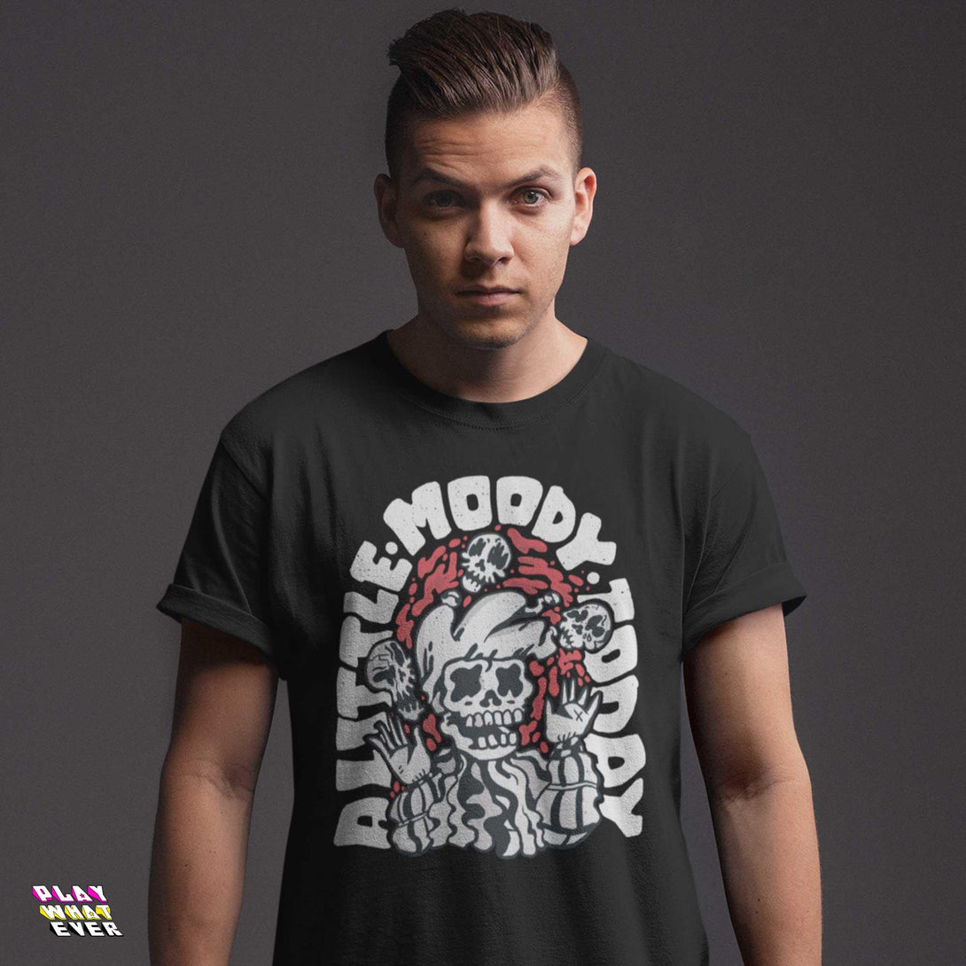 A Little Moody Today Watch Out Unisex T-Shirt - PlayWhatever