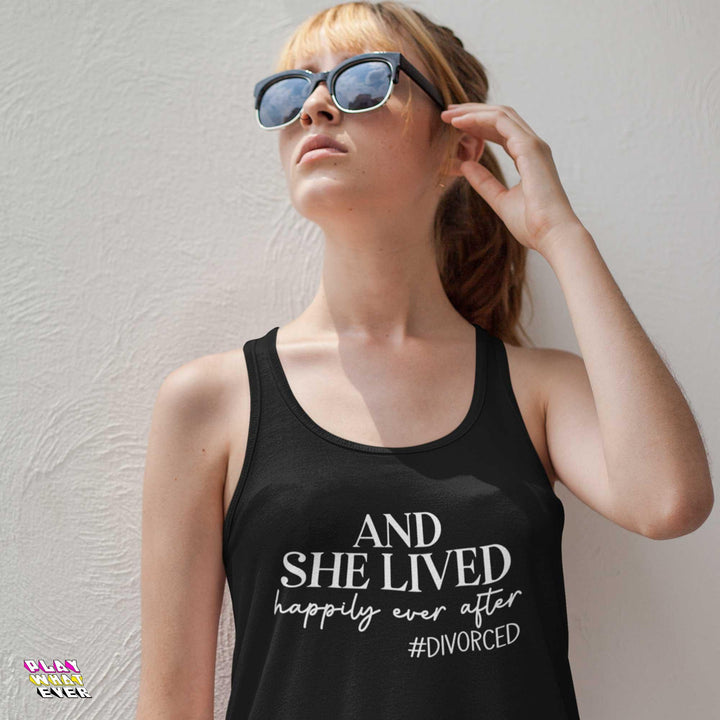 And She Lived Happily Ever After #Divorced Tank Top - PlayWhatever