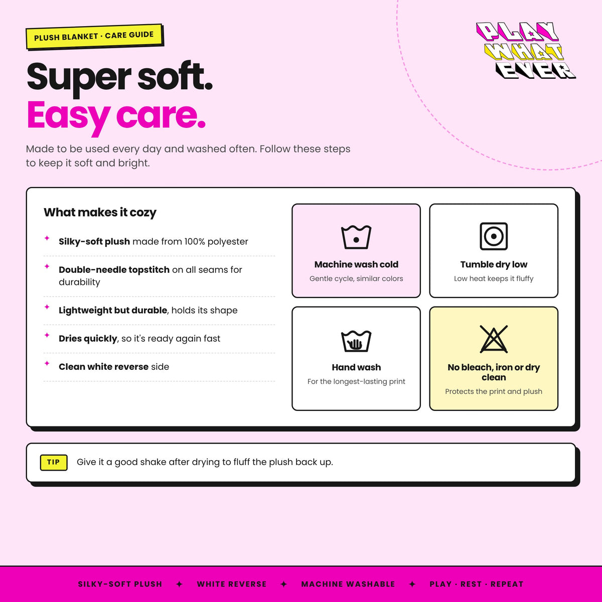 PlayWhatever plush blanket care guide: machine wash cold, tumble dry low, hand wash for longest life, no bleach, ironing or dry cleaning