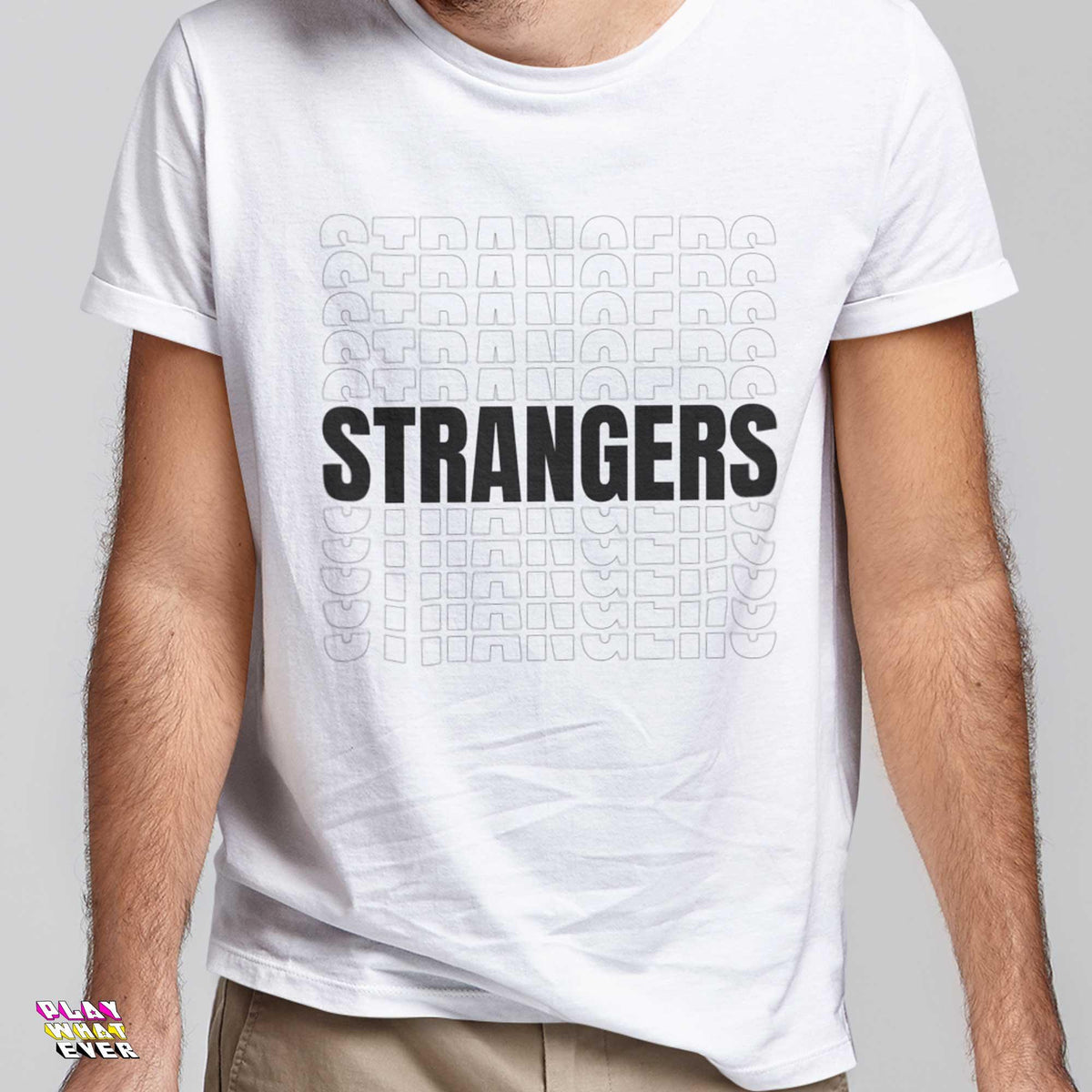 STRANGERS Unisex Classic T-Shirt - PlayWhatever