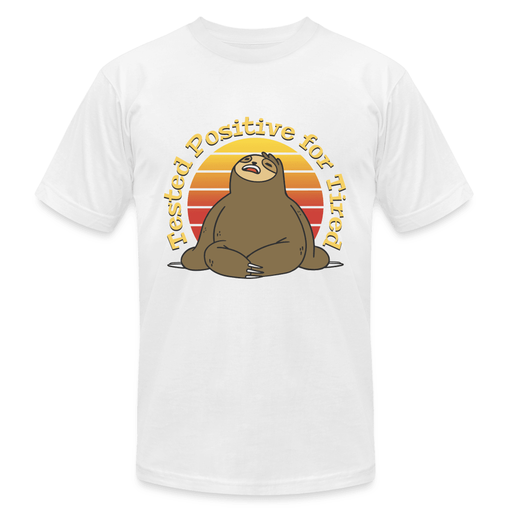 Tested Positive for Tired Funny Sloth T-Shirt - white