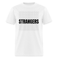 STRANGERS Unisex Classic T-Shirt - white