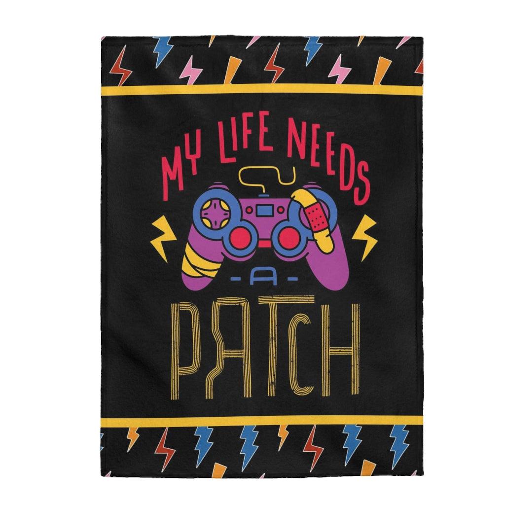 My Life Needs a Patch Gamer Blanket - PlayWhatever