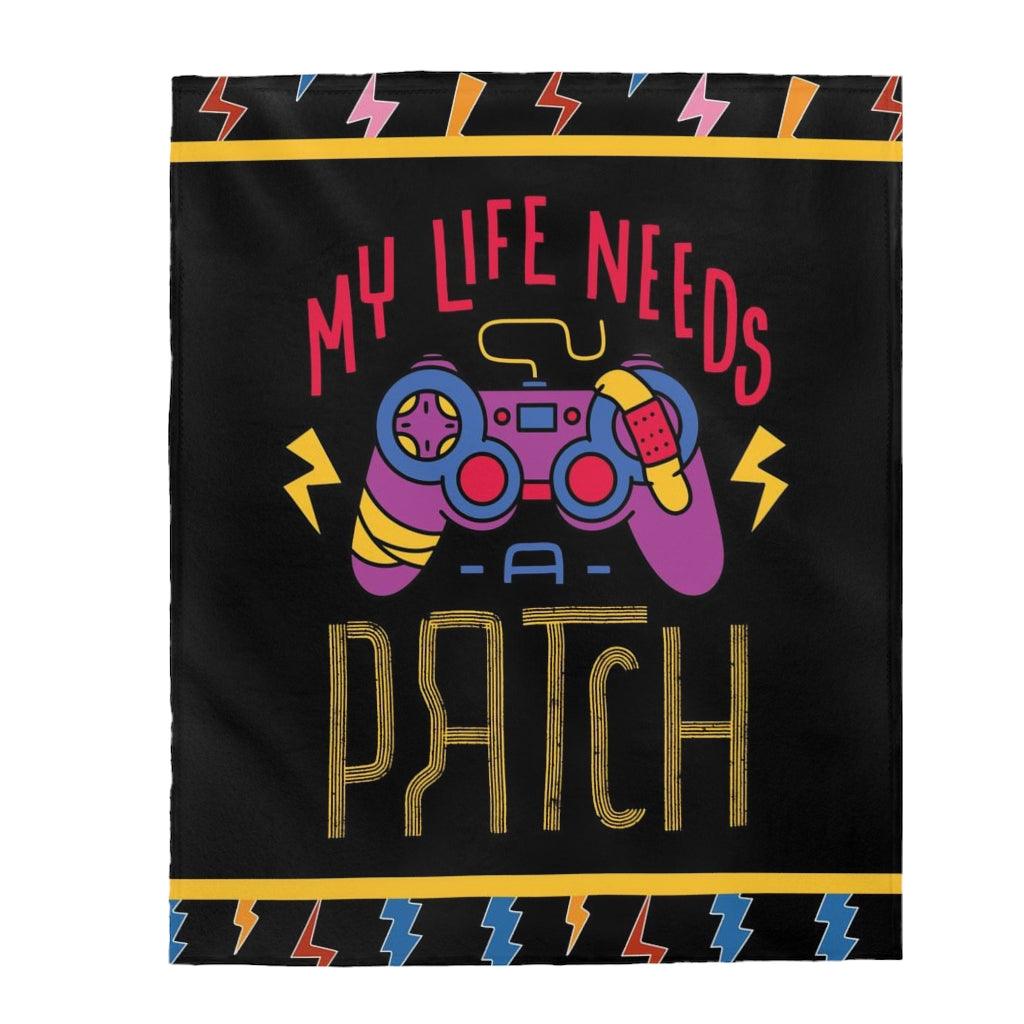 My Life Needs a Patch Gamer Blanket - PlayWhatever