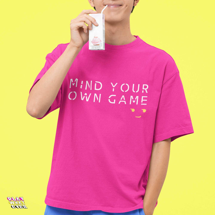 Mind Your Own Game Unisex Gamer T-Shirt - PlayWhatever