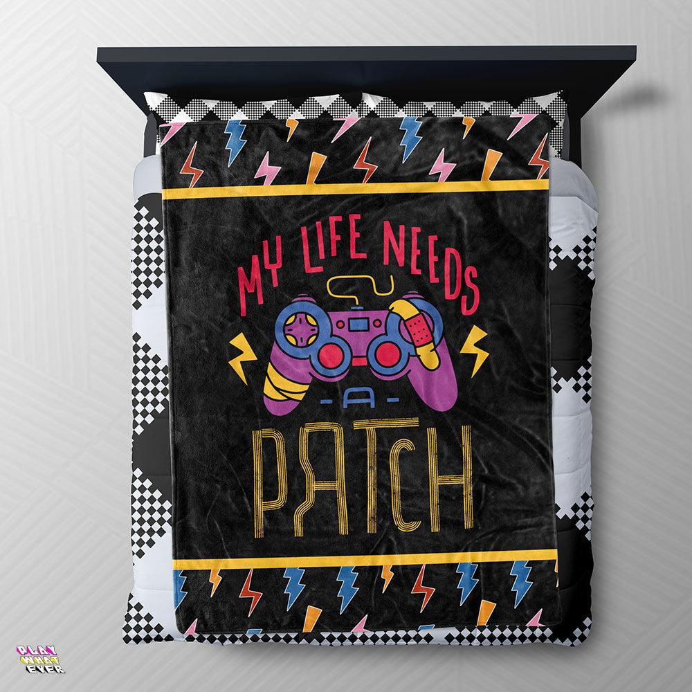 My Life Needs a Patch Gamer Blanket - PlayWhatever