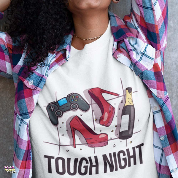 Tough Night Gaming Girl T-Shirt - PlayWhatever