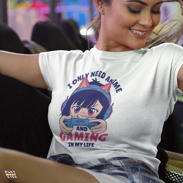I Only Need Anime and Gaming Anime Gamer Unisex T-Shirt - PlayWhatever