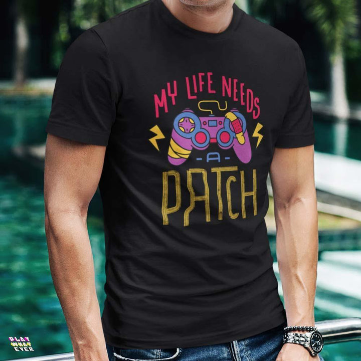 My Life Needs a Patch Gamer Unisex T-Shirt - PlayWhatever