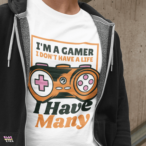 I'm a Gamer I Have Many Lives Unisex T-Shirt - PlayWhatever