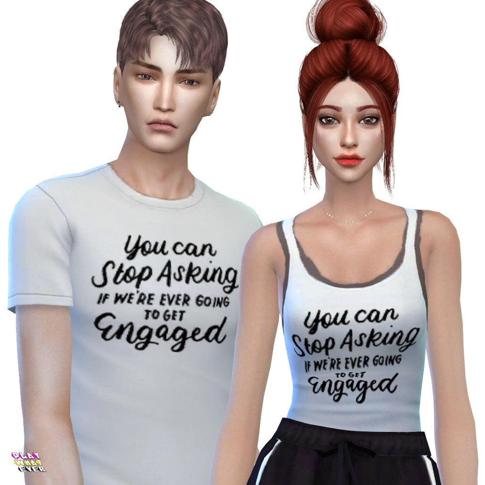 Sims 4 CC Funny Engagement Quote Couple T-Shirts - PlayWhatever
