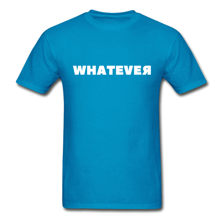 Whatever Ultra Cotton T-Shirt - turquoise