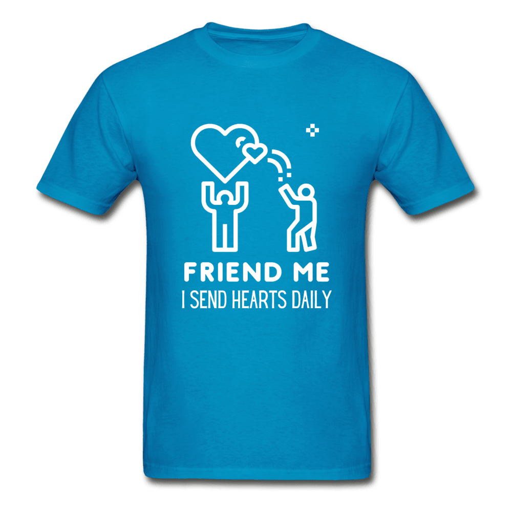 Friend Me I Send Hearts Daily Ultra Cotton T-Shirt - turquoise