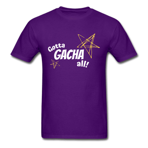 Gotta Gacha All! Fun Gaming Unisex T-Shirt - purple