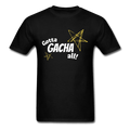 Gotta Gacha All! Fun Gaming Unisex T-Shirt - black