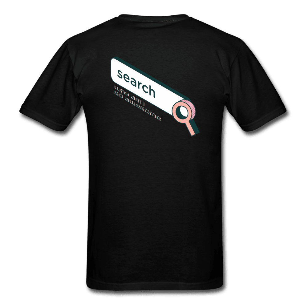 Search Why am I So Awesome Unisex T-Shirt - black