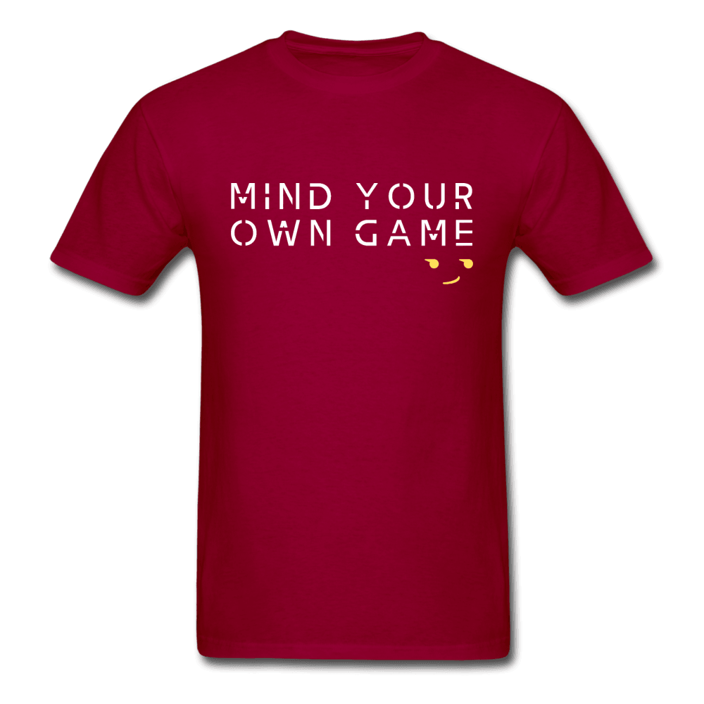 Mind Your Own Game Unisex T-Shirt - dark red