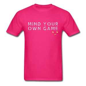 Mind Your Own Game Unisex T-Shirt - fuchsia