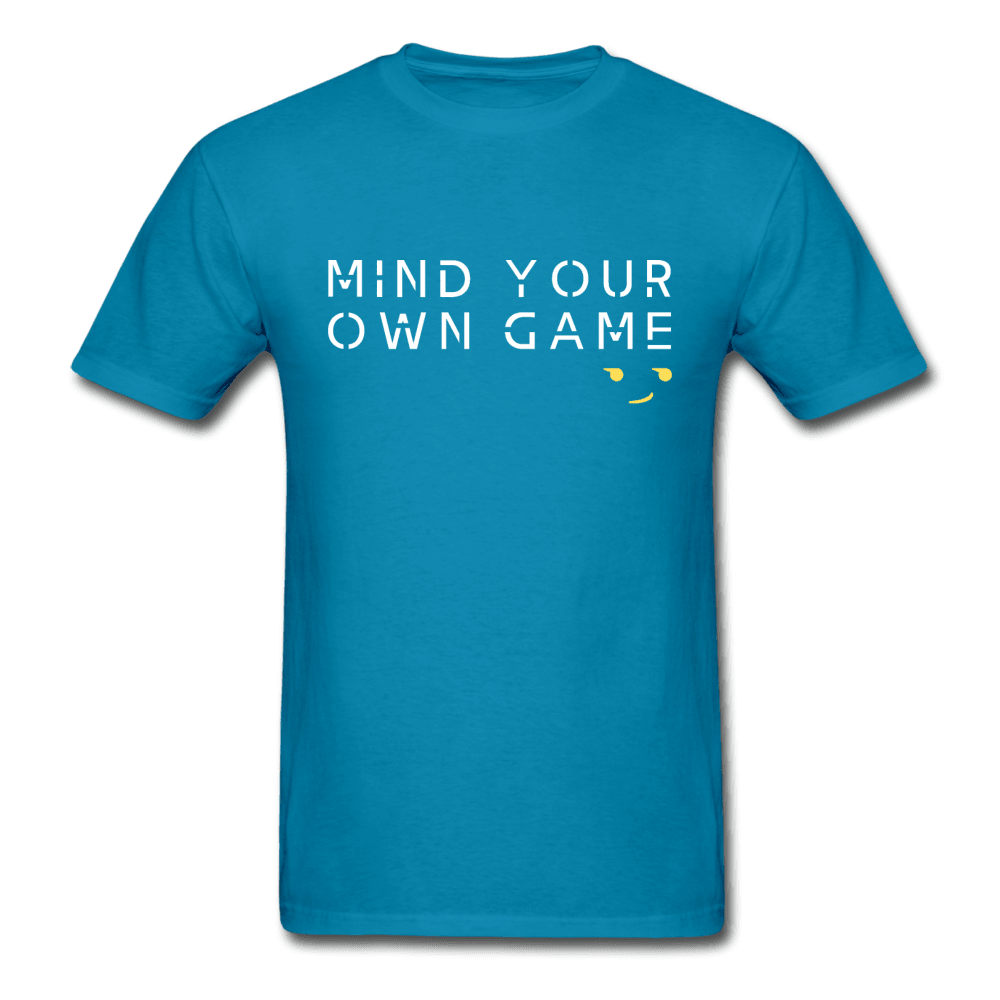 Mind Your Own Game Unisex T-Shirt - turquoise