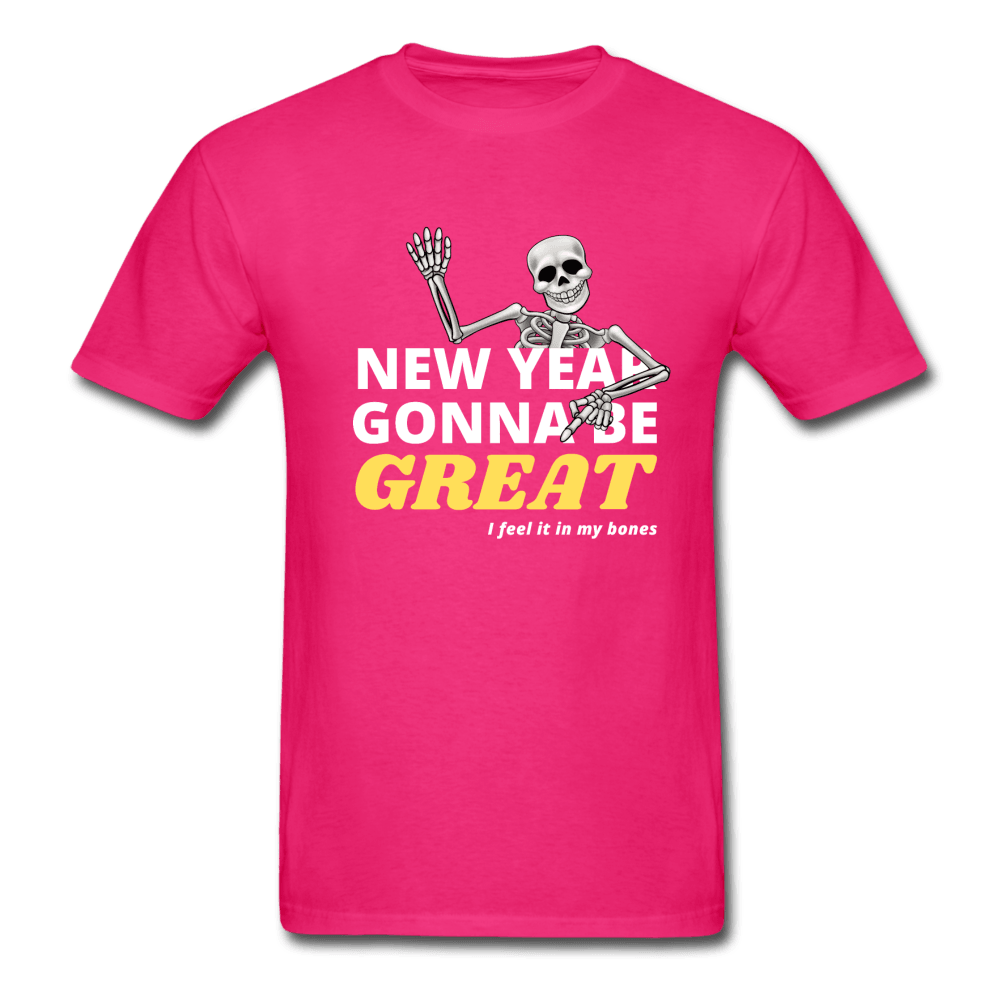 New Year Gonna Be Great Bones Skeleton Unisex T-Shirt - fuchsia
