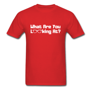 What Are You Looking At? Unisex T-Shirt - red