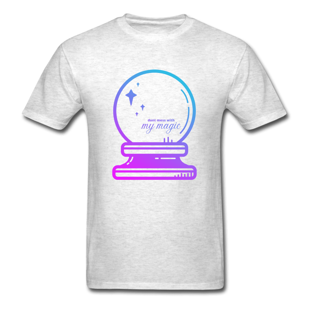 Don't Mess with My Magic Crystal Ball Unisex T-Shirt - light heather gray