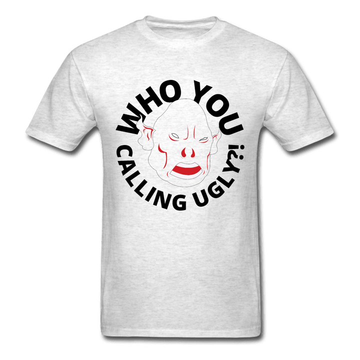 Who You Calling Ugly Ogre Funny Unisex T-Shirt - light heather gray