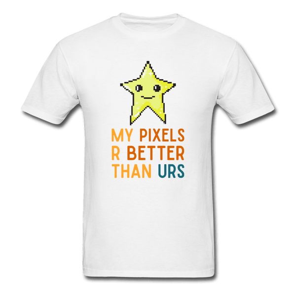 My Pixels R Better Than Yours Star Unisex T-Shirt - white