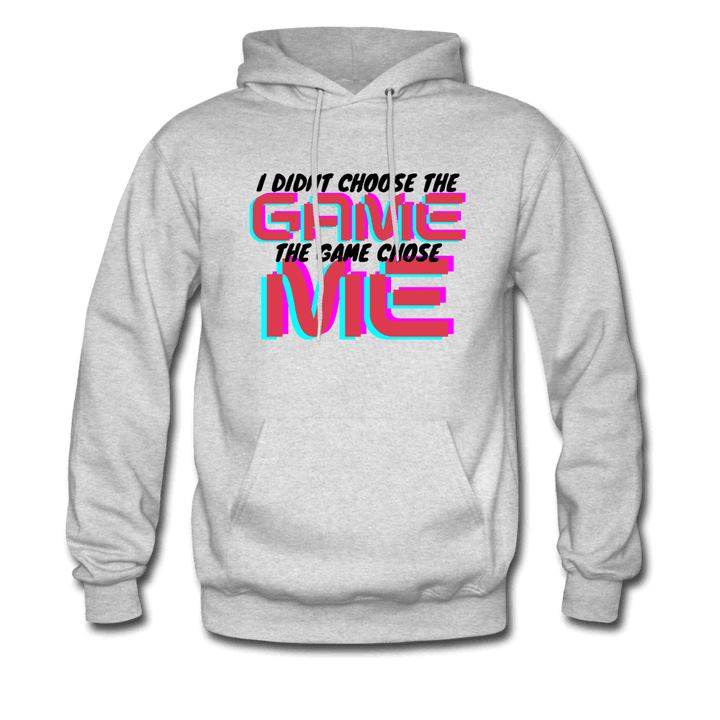I didn't Choose the Game The Game Chose Me Hoodie - ash 