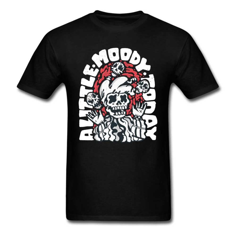 A Little Moody Today Watch Out Unisex T-Shirt - black