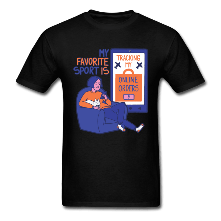 My Favorite Sport is Tracking Online Orders Unisex T-Shirt - black