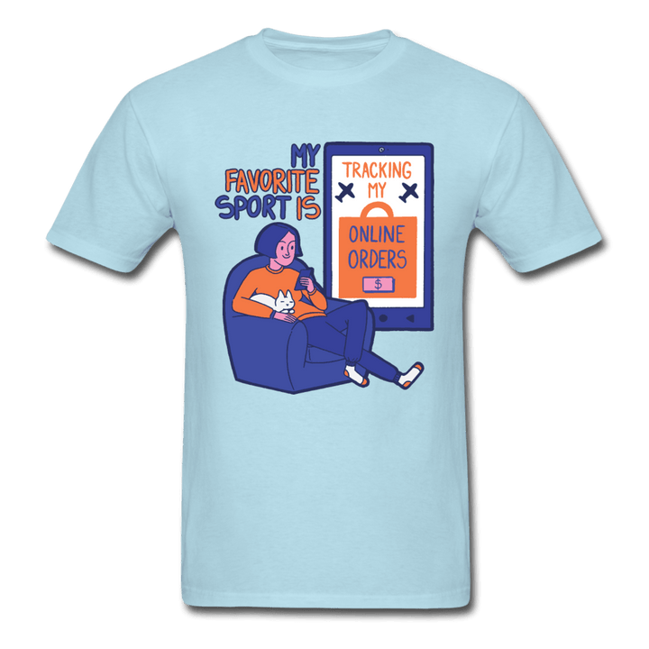 My Favorite Sport is Tracking Online Orders Unisex T-Shirt - powder blue