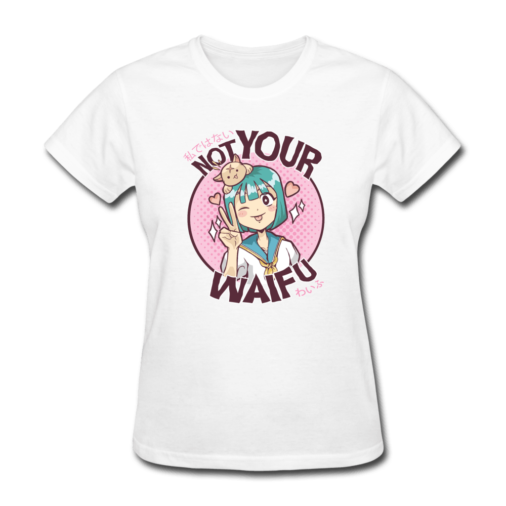 Not Your Waifu Anime Lady's T-Shirt - white