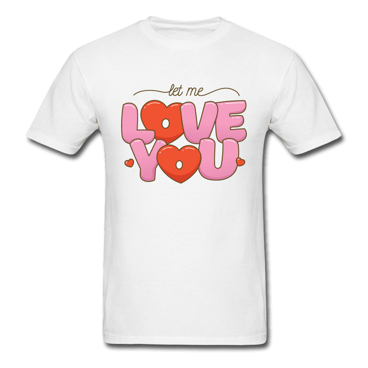 Let Me Love You Bubble Letters Unisex T-Shirt - white