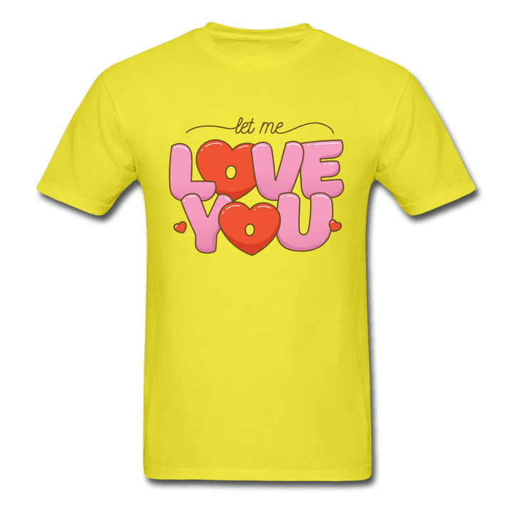Let Me Love You Bubble Letters Unisex T-Shirt - yellow