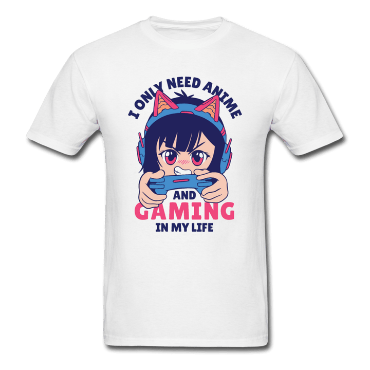 I Only Need Anime and Gaming Anime Gamer Unisex T-Shirt - white