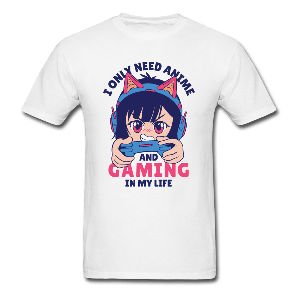 I Only Need Anime and Gaming Anime Gamer Unisex T-Shirt - white