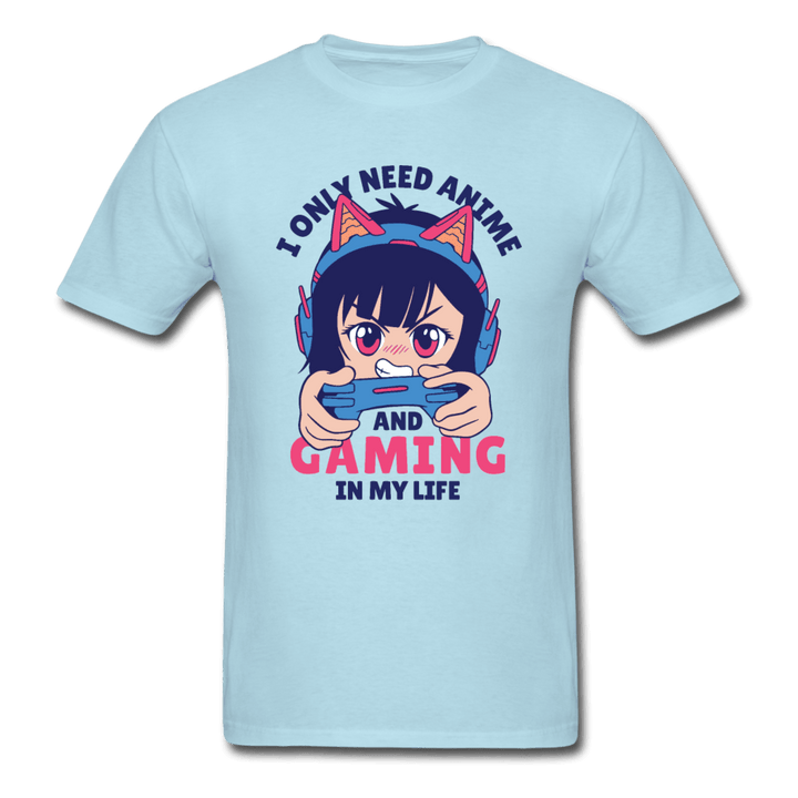 I Only Need Anime and Gaming Anime Gamer Unisex T-Shirt - powder blue
