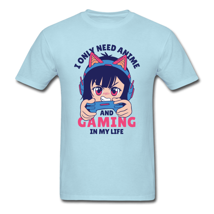 I Only Need Anime and Gaming Anime Gamer Unisex T-Shirt - powder blue