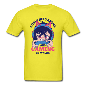 I Only Need Anime and Gaming Anime Gamer Unisex T-Shirt - yellow