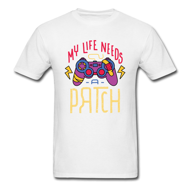 My Life Needs a Patch Gamer Unisex T-Shirt - white