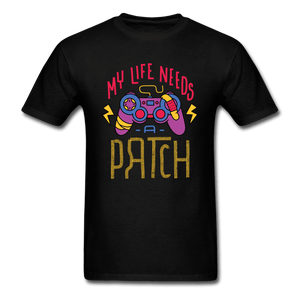 My Life Needs a Patch Gamer Unisex T-Shirt - black
