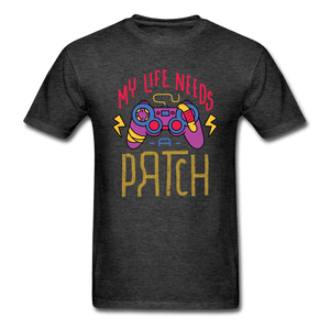 My Life Needs a Patch Gamer Unisex T-Shirt - heather black